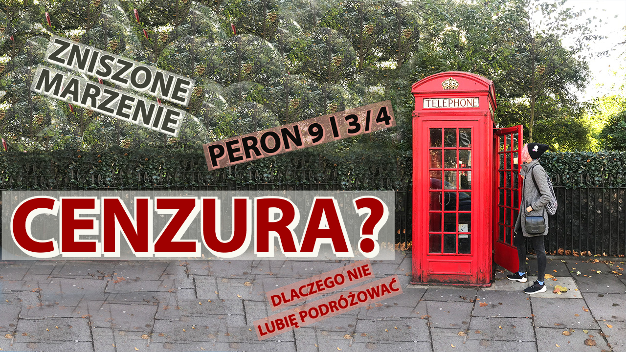 [43 i 3/4.] Cenzura w podcastach? Podróże gorsze niż nieszczęśliwa miłość i zniszczone marzenia #CoTyGadasz