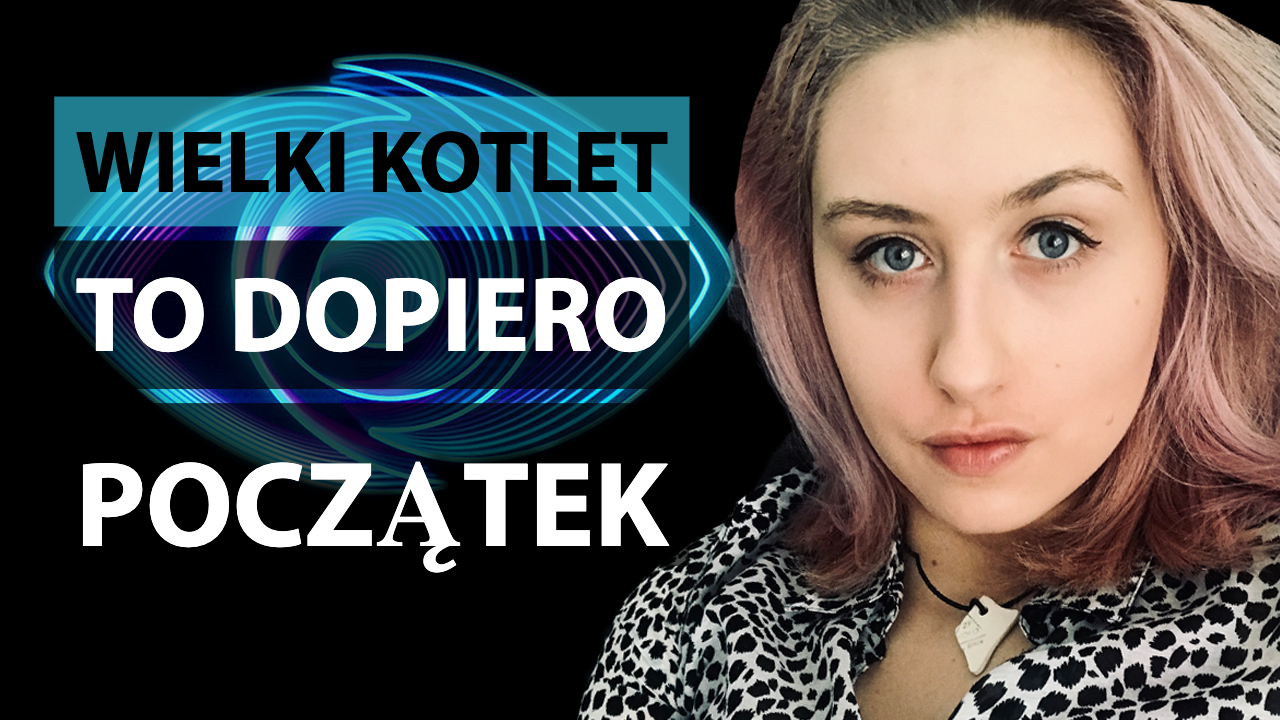 [68.] 👁 Big Brother i inne odgrzewane kotlety, czyli zjedz ziemniaki – nie ma mięsa #CoTyGadasz